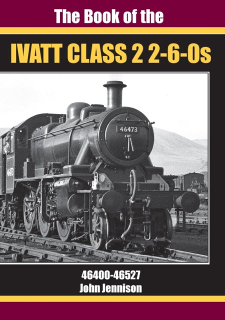 Book Of The Ivatt Class 22-6-0s