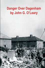 Danger Over Dagenham By O'leary, John Gerard