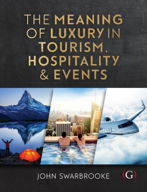 The Meaning Of Luxury In Tourism H