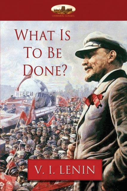 What Is To Be Done