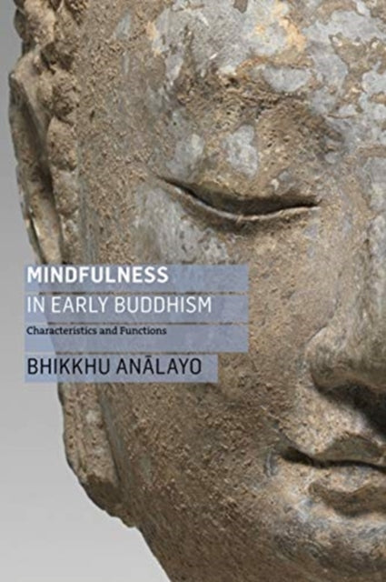 Mindfulness In Early Buddhism: Character