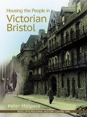 Housing The People In Victorian Bristol