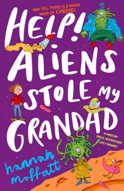 Help Aliens Stole My Grandad By Moffatt, Hannah