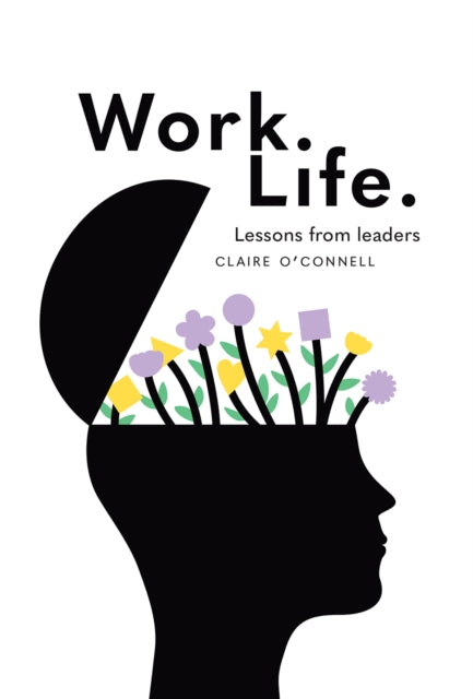 Work Life Lessons From Leaders