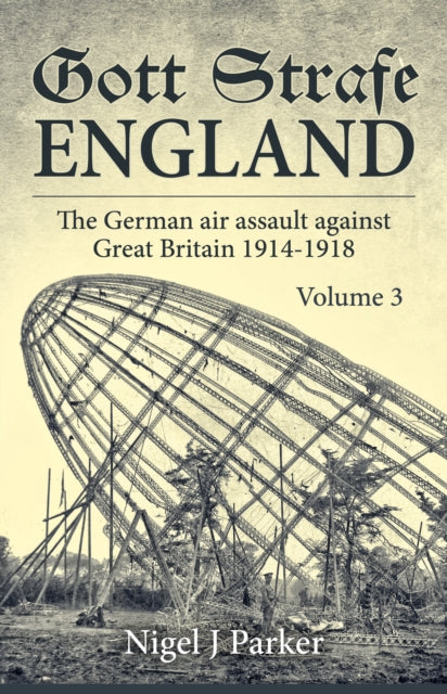 Gott Strafe England The German Air Assau