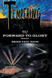 Forward To Glory: Tempering