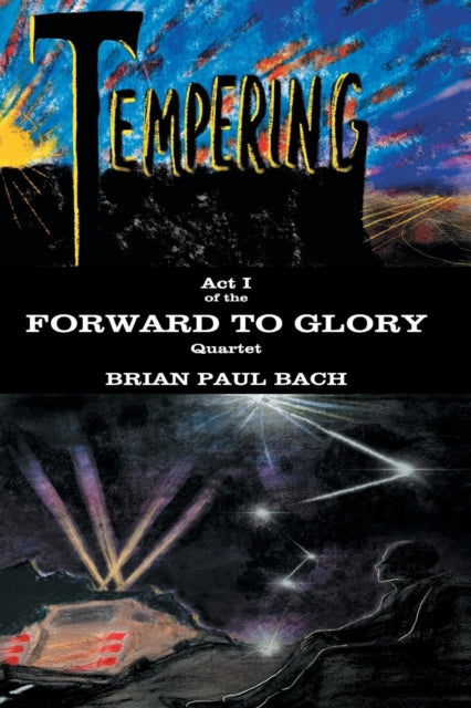 Forward To Glory: Tempering