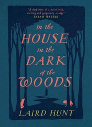 In The House In The Dark Of The Woods By Hunt, Laird