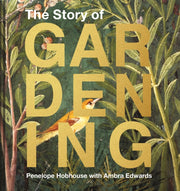 Story Of Gardening By Hobhouse, Penelope
