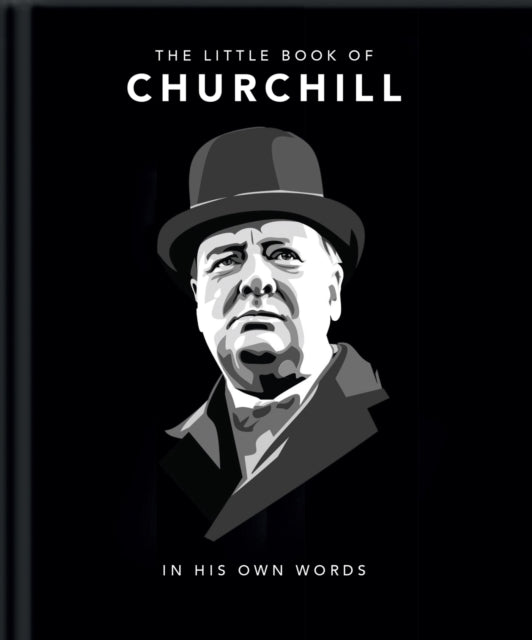 Little Book Of Churchill In His Own Word