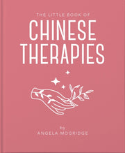 Little Book Of Chinese Therapies By Mogridge, Angela