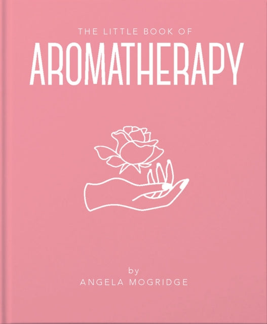 Little Book Of Aromatherapy By Mogridge, Angela