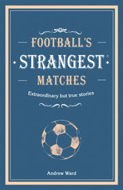 Footballs Strangest Matches