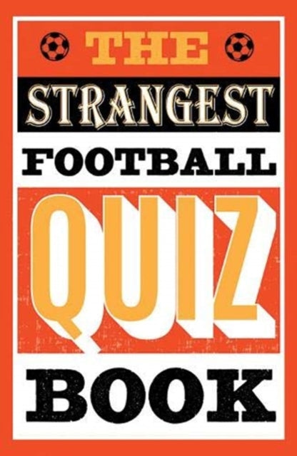 Strangest Football Quiz Book By Ward, Andrew