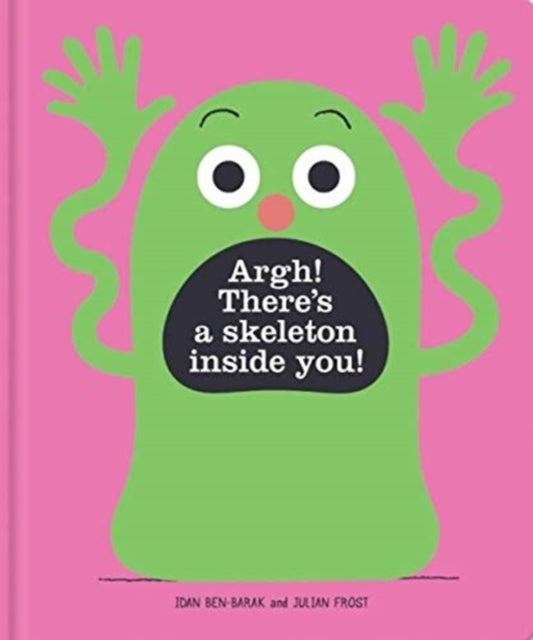 Argh There's A Skeleton Inside You