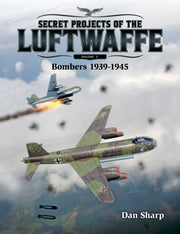 Secret Projects Of The Luftwaffe By Sharp, Dan