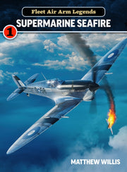 Fleet Air Arm Legends Supermarine Seafir