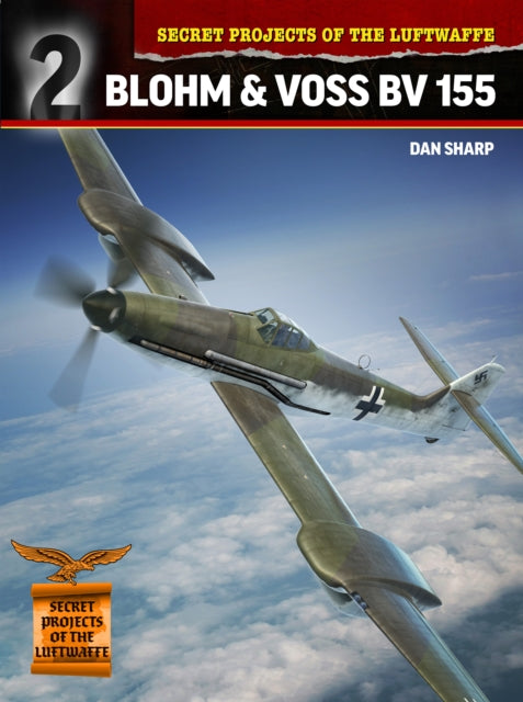 Secret Projects Of The Luftwaffe Blohm &