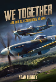 We Together 451 And 453 Squadrons At War
