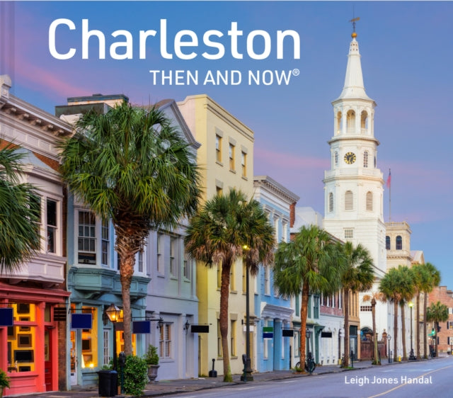 Charleston Then & Now