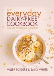 Everyday Dairy Free Cookbook