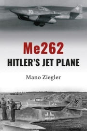 Me 262 Hitlers Jet Plane