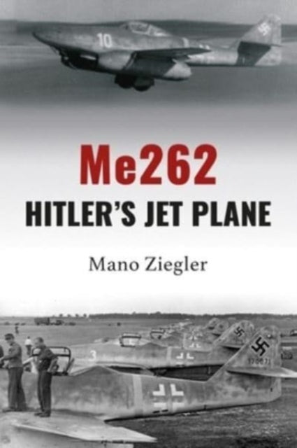 Me 262 Hitlers Jet Plane