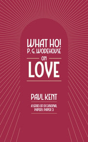 What Ho! Wodehouse On Love