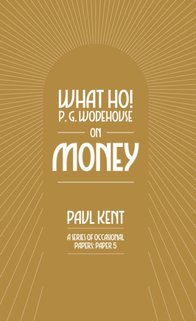 What Ho Wodehouse On Money