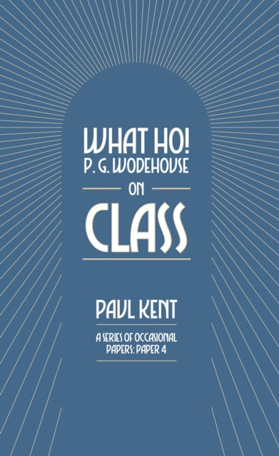 What Ho Wodehouse On Class