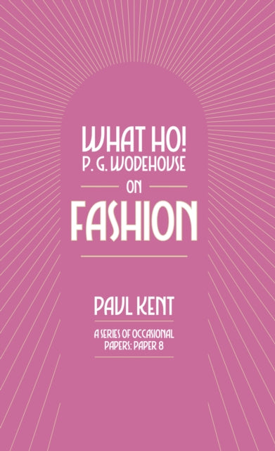 What Ho Wodehouse On Fashion