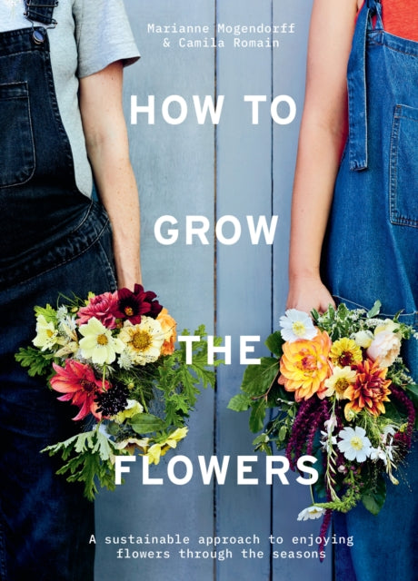 How To Grow The Flowers