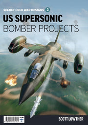 Us Supersonic Bomber Projects Vol 2