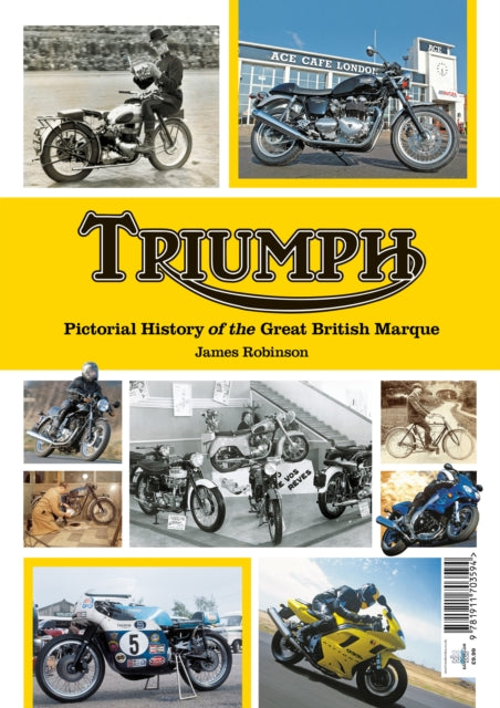 Triumph A Pictorial History Of A Great B By Robinson, James