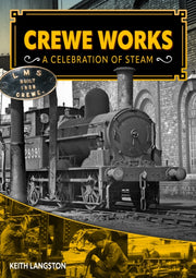 Crewe Works A Celebration Of Steam