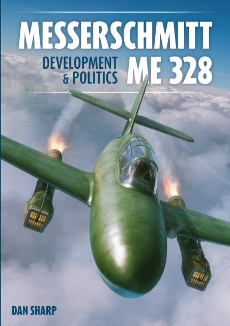 Messerschmitt Me 328 Development Politic