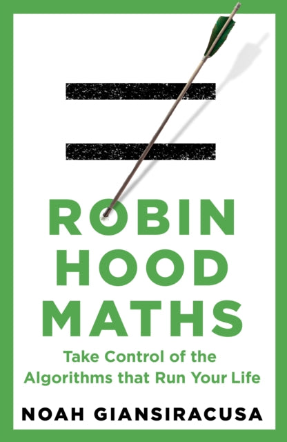 Robin Hood Maths By Giansiracusa, Noah