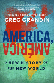 America America By Grandin, Greg