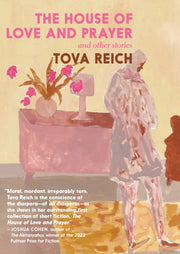 House Of Love & Prayer By Reich, Tova