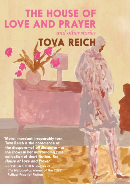 House Of Love & Prayer By Reich, Tova