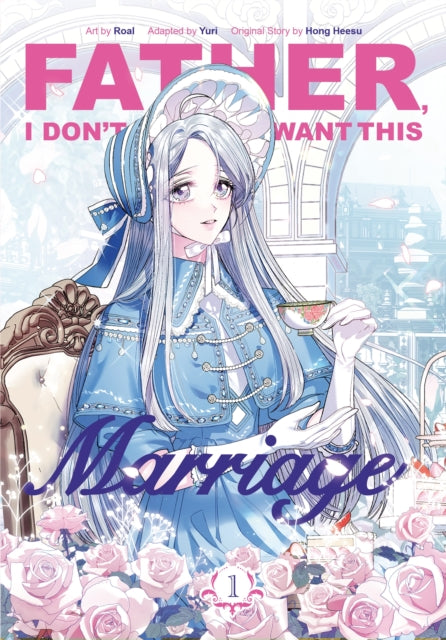 Father I Dont Want This Marriage Vol 1