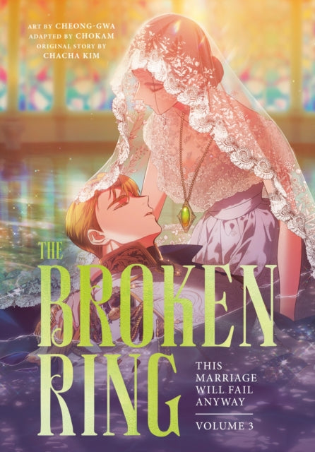 Broken Ring/marriage Will Fail Vol 3 By Kim, Chacha