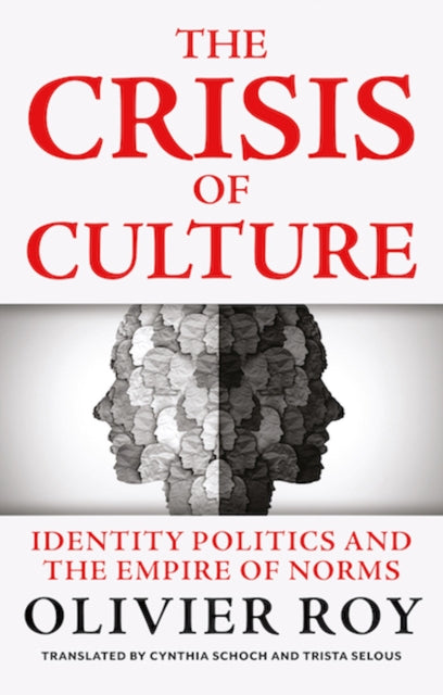 Crisis Of Culture By Roy, Olivier