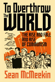 To Overthrow The World
