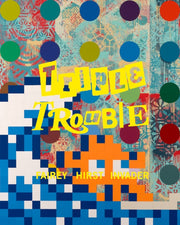 Triple Trouble : Fairey, Hirst, Invader By Blazwick, Iwona
