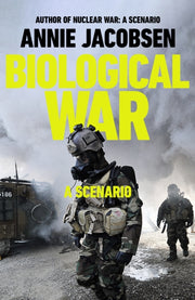 Biological War A Scenario By Jacobsen, Annie
