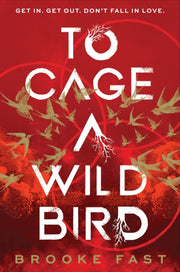 To Cage A Wild Bird By Fast, Brooke