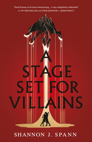 Stage Set For Villains By Spann, Shannon J.