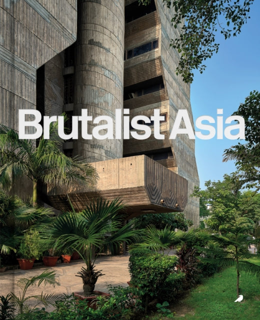 Brutalist Asia By Pang, Bob (ed)
