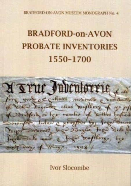 Bradford On Avon Probate Inventories 155 By Slocombe, Ivor